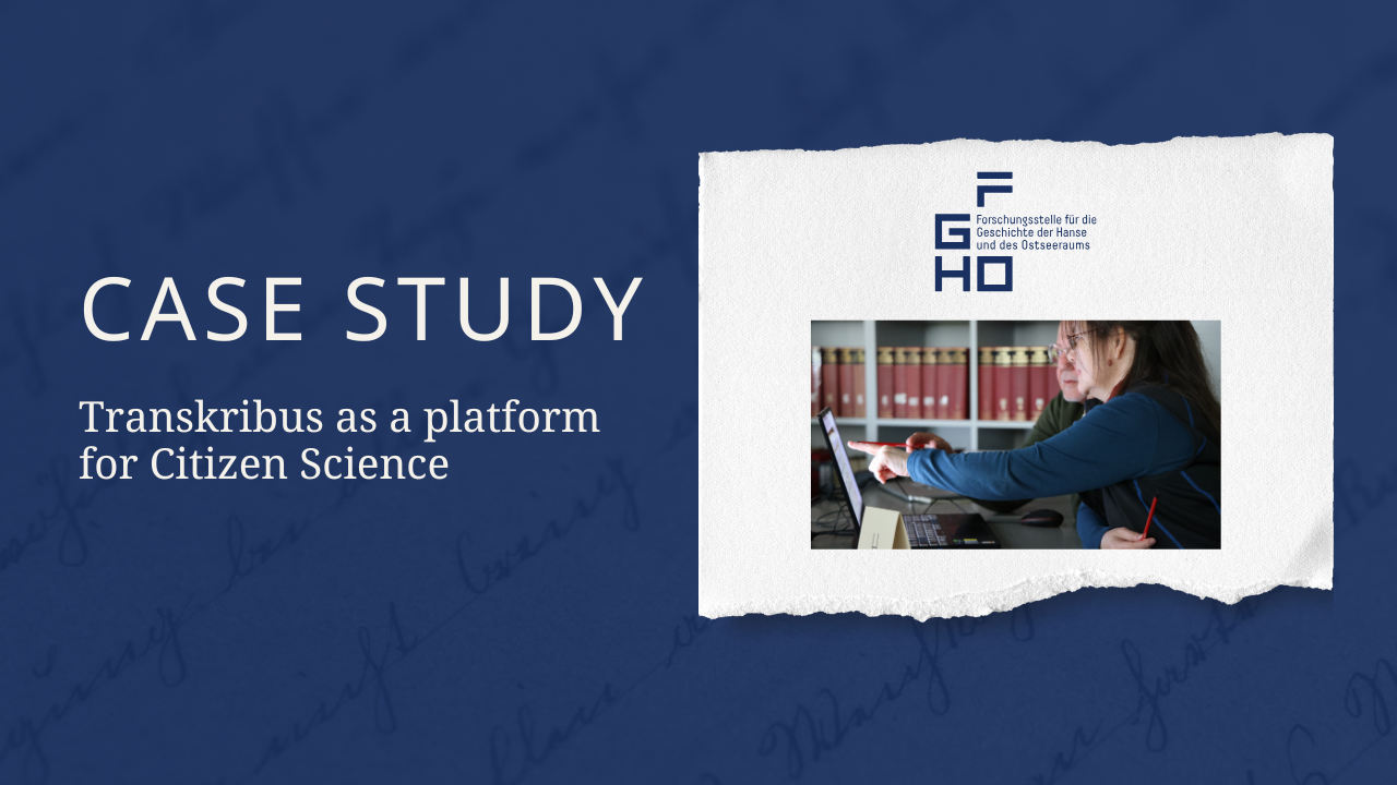 How the Hanse.Quelle.Lesen! project made Hanseatic records accessible through Citizen Science