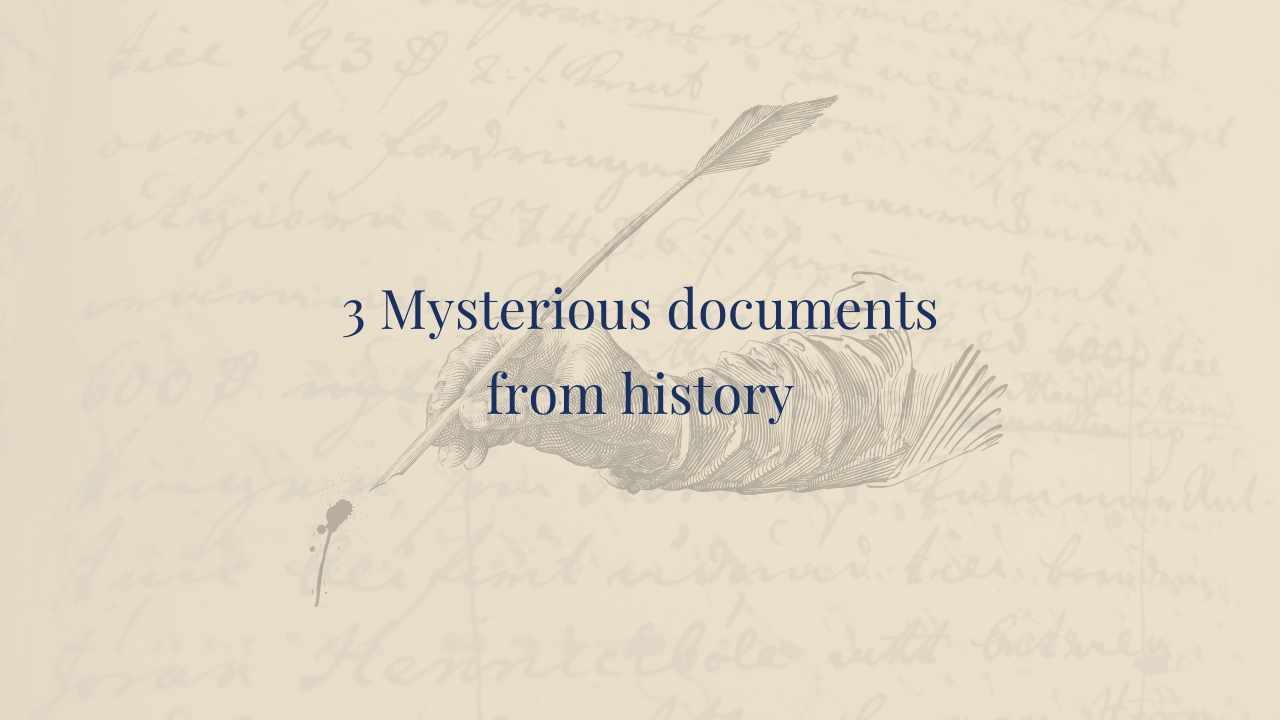 3 Historical documents that create more mysteries than they solve ...